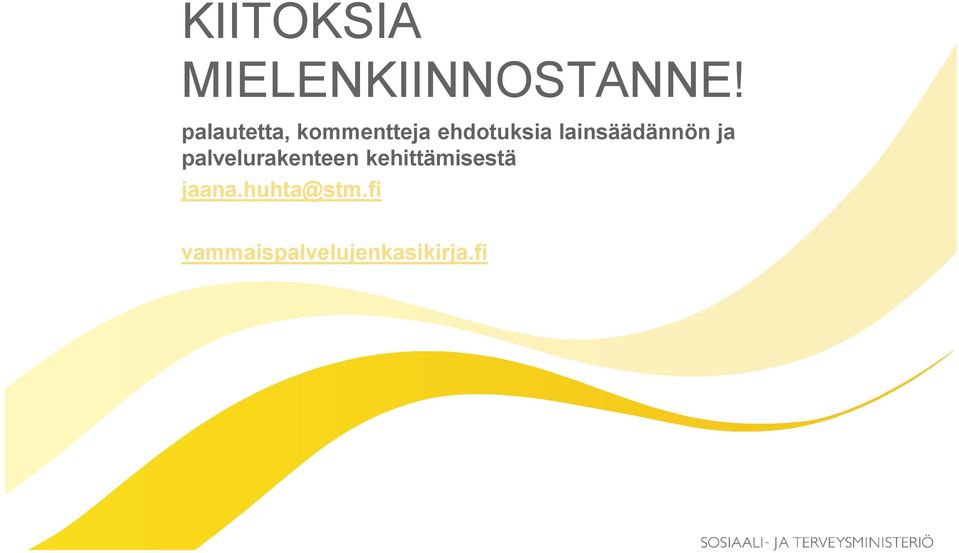 lainsäädännön ja palvelurakenteen