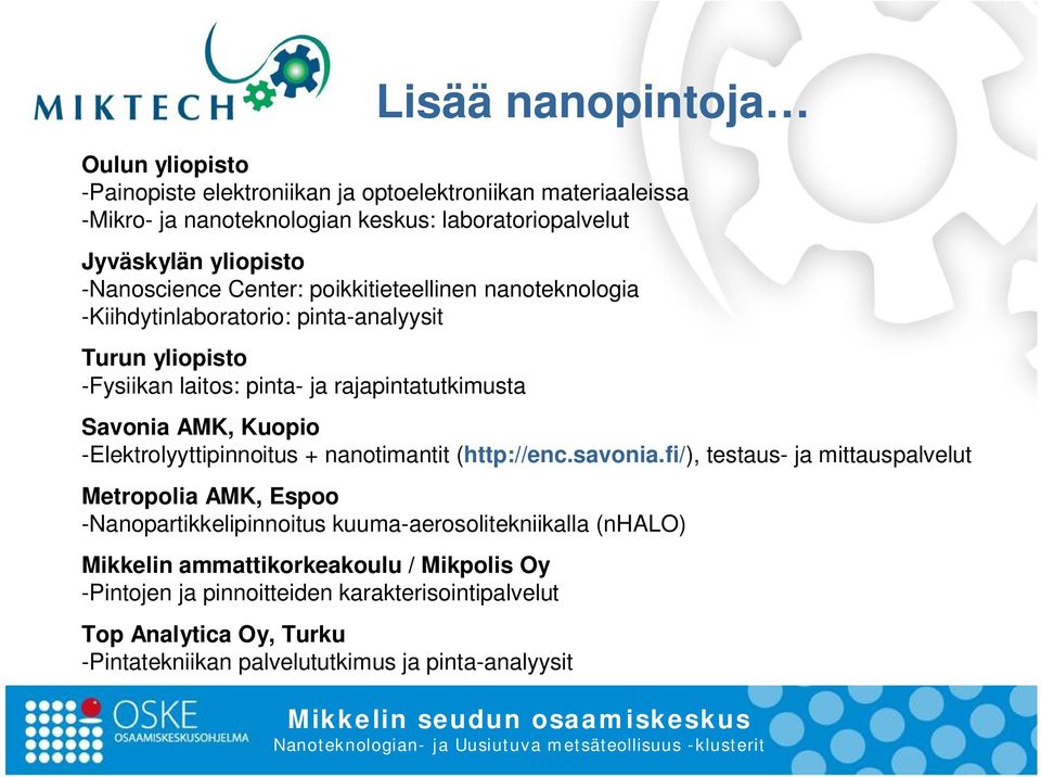 Kuopio -Elektrolyyttipinnoitus + nanotimantit (http://enc.savonia.
