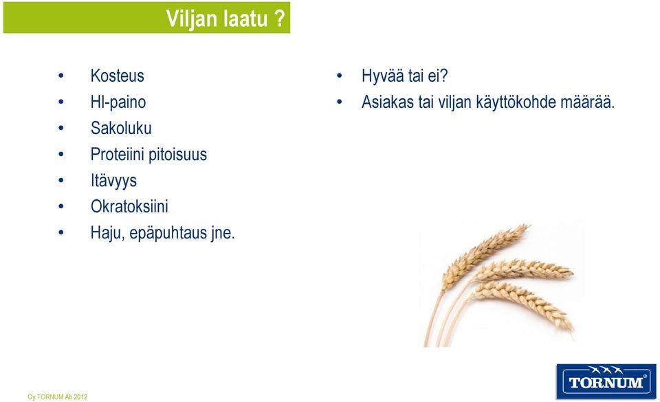 pitoisuus Itävyys Okratoksiini Haju,