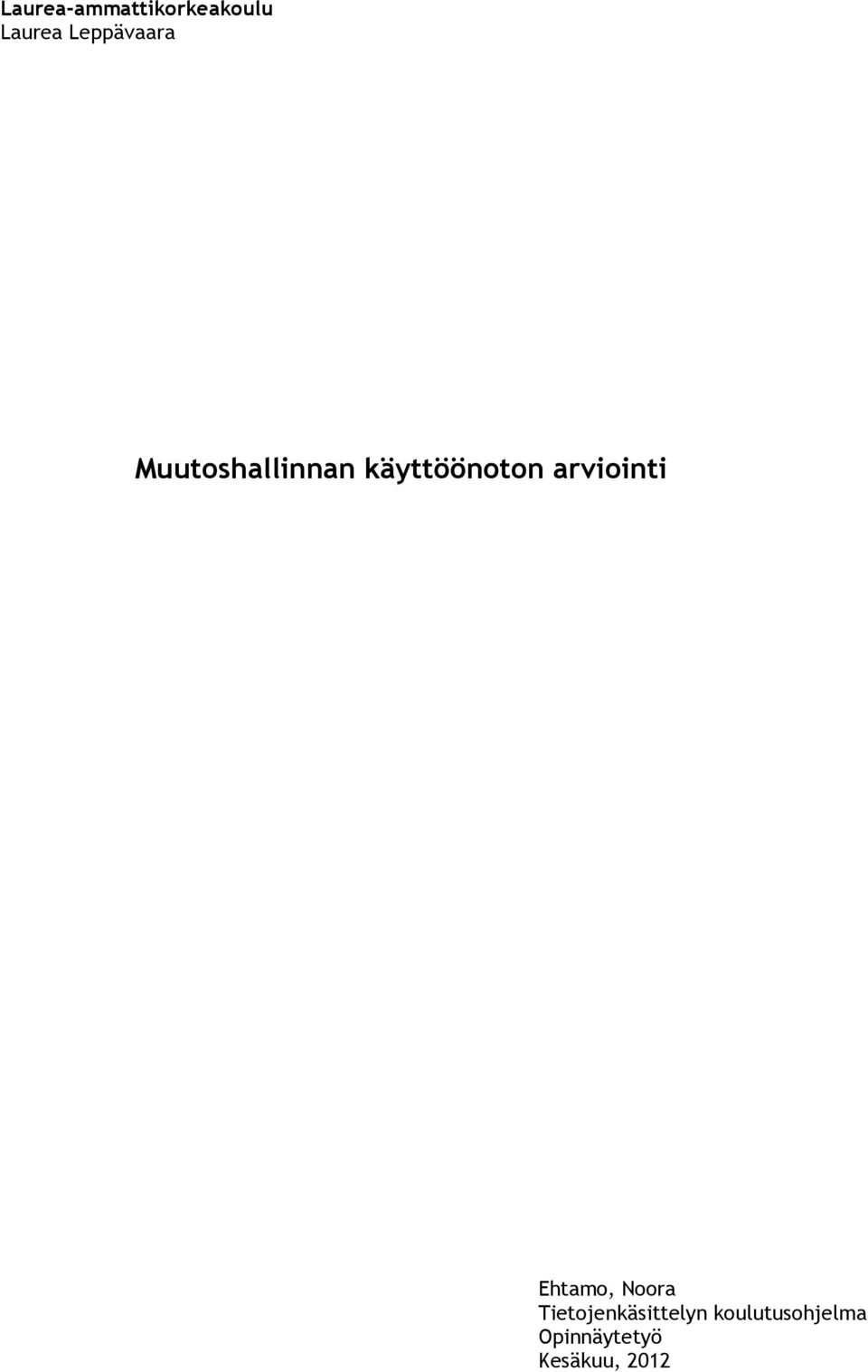 arviointi Ehtamo, Noora