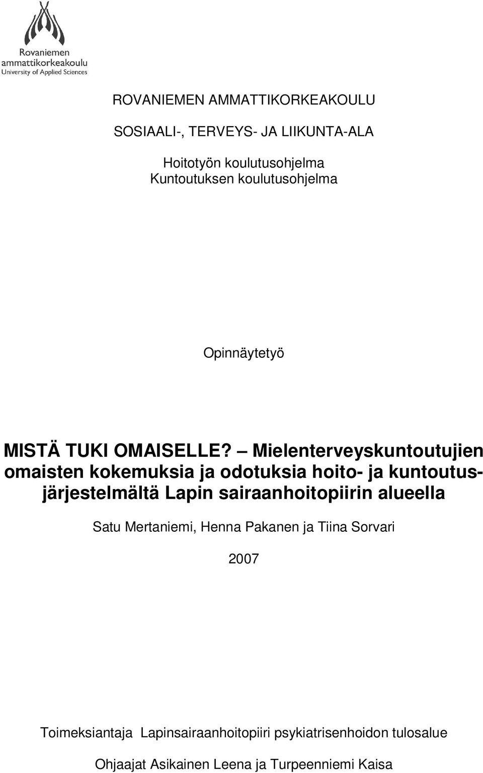 Mielenterveyskuntoutujien omaisten kokemuksia ja odotuksia hoito- ja kuntoutusjärjestelmältä Lapin