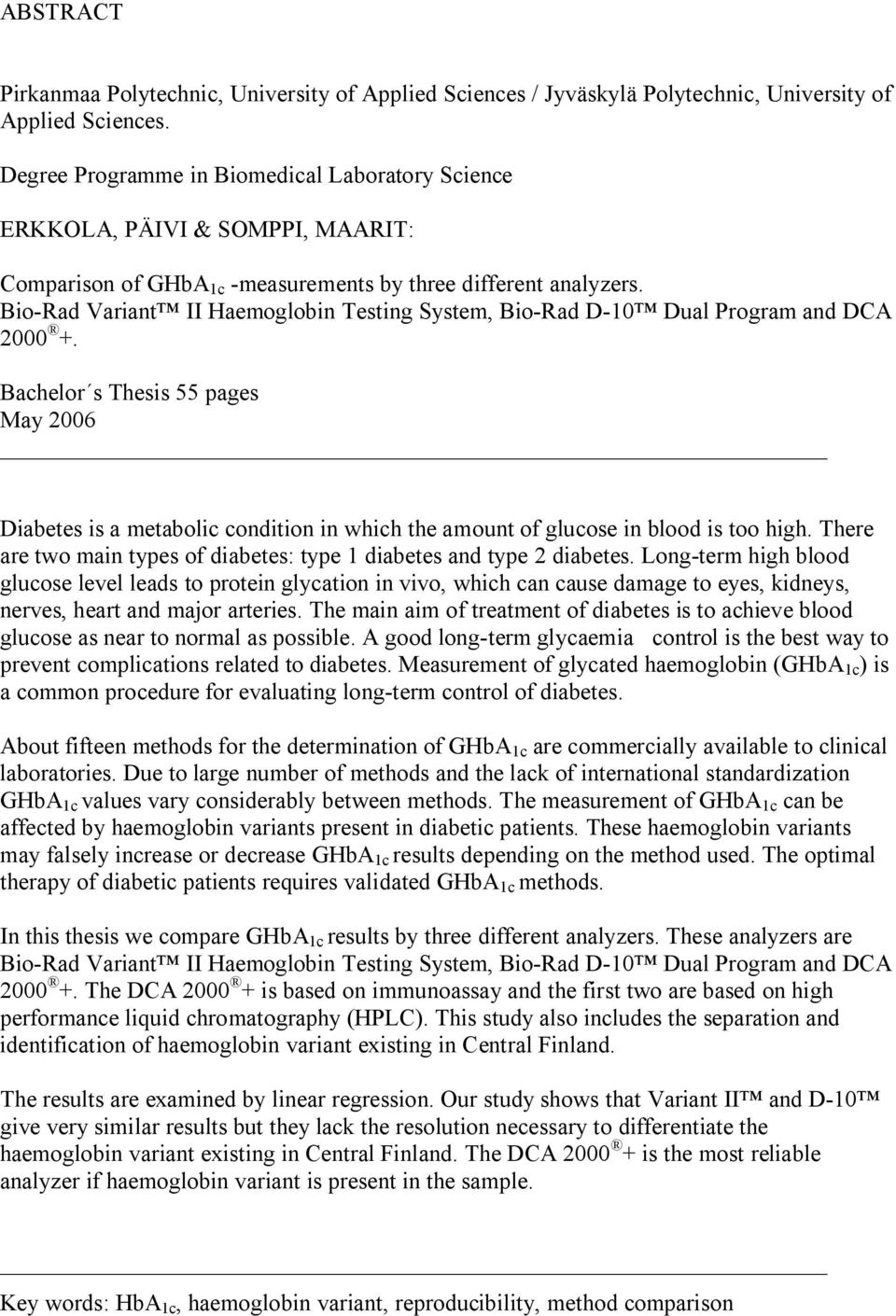 Bio-Rad Variant II Haemoglobin Testing System, Bio-Rad D-10 Dual Program and DCA 2000 +.