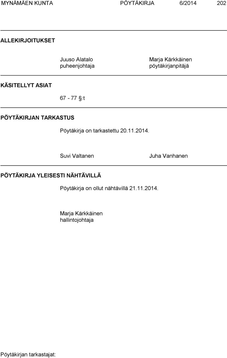 Pöytäkirja on tarkastettu 20.11.2014.