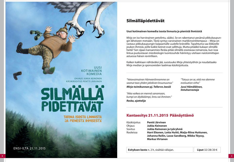 Mutta pitääkö kukaan silmällä heitä?
