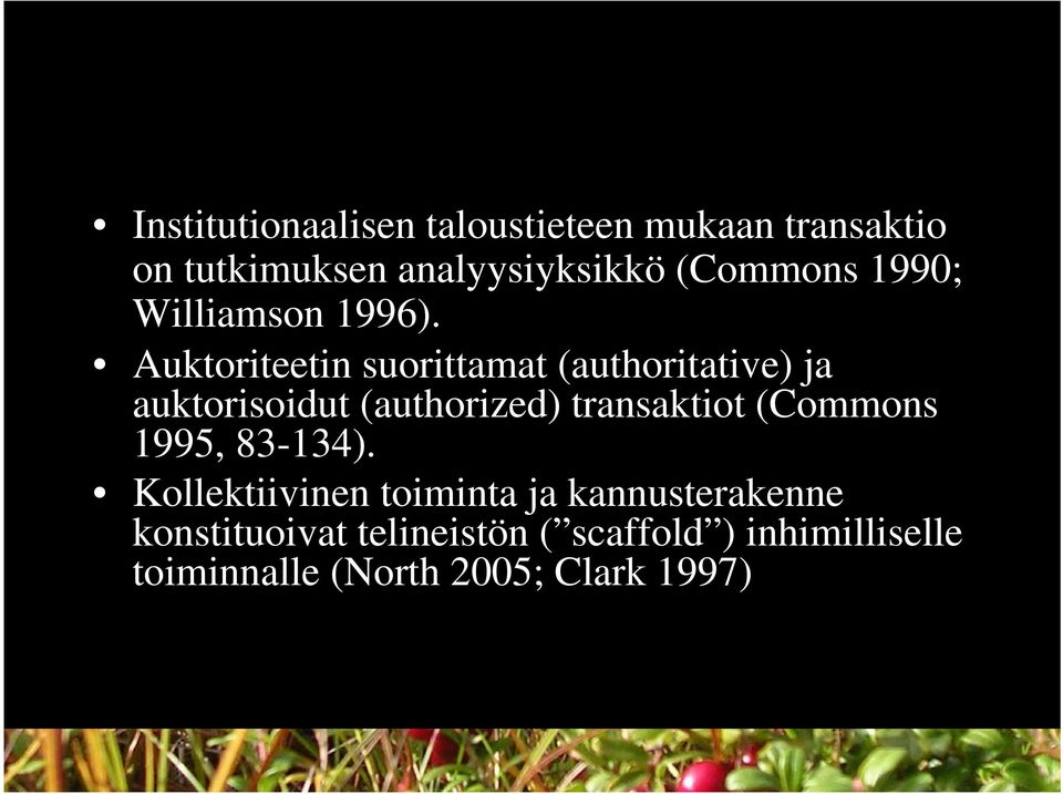 Auktoriteetin suorittamat (authoritative) ja auktorisoidut (authorized) transaktiot