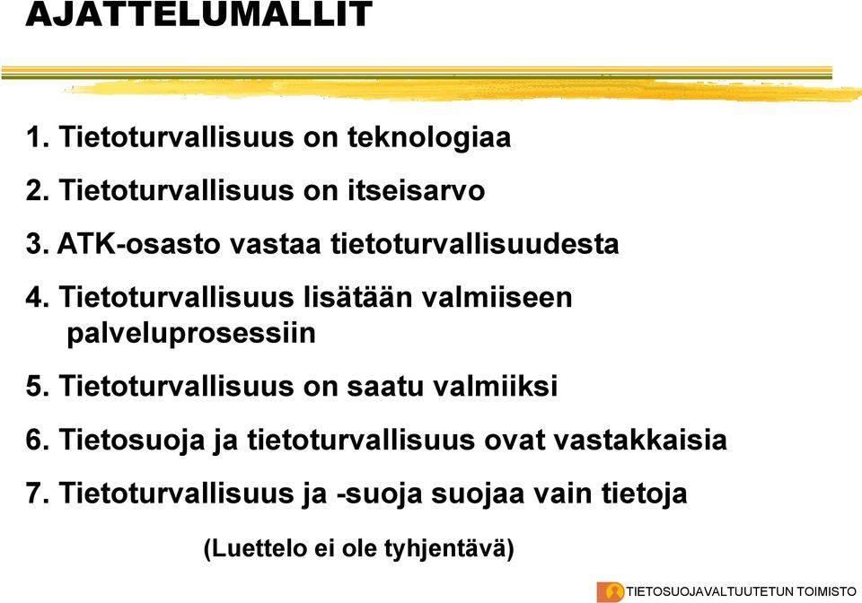 Tietoturvallisuus lisätään valmiiseen palveluprosessiin 5.