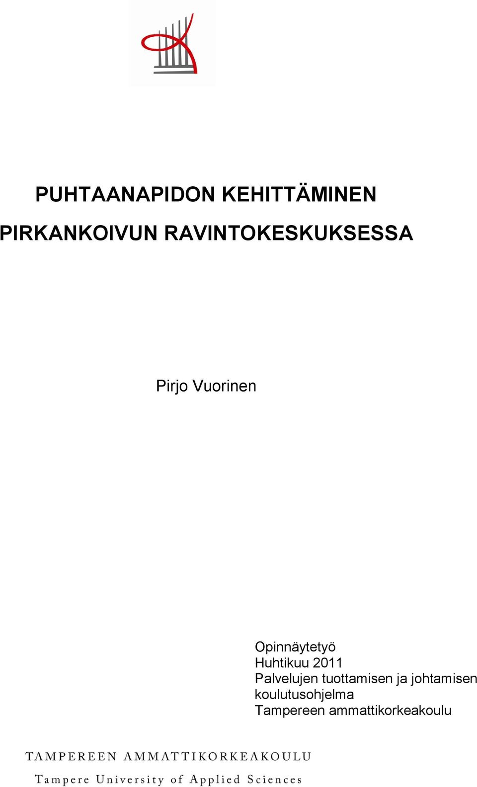 Opinnäytetyö Huhtikuu 2011 Palvelujen