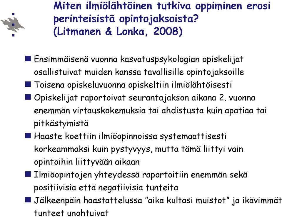 ilmiölähtöisesti Opiskelijat raportoivat seurantajakson aikana 2.