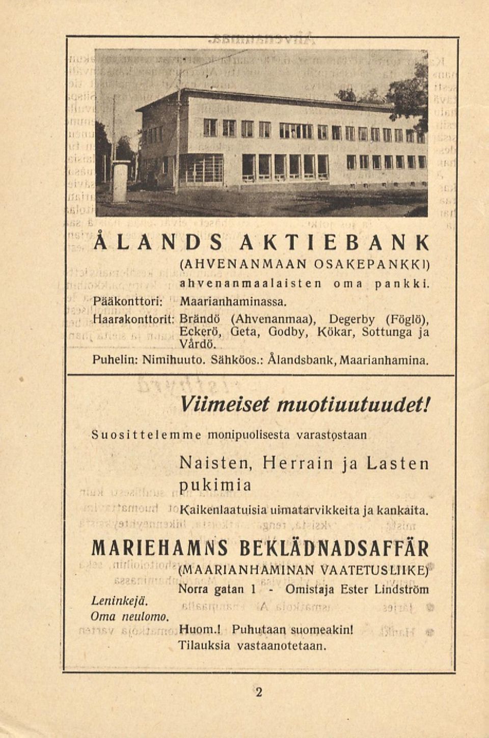 : Älandsbank, Maarianhamina. Viimeiset muotiuutuudet!