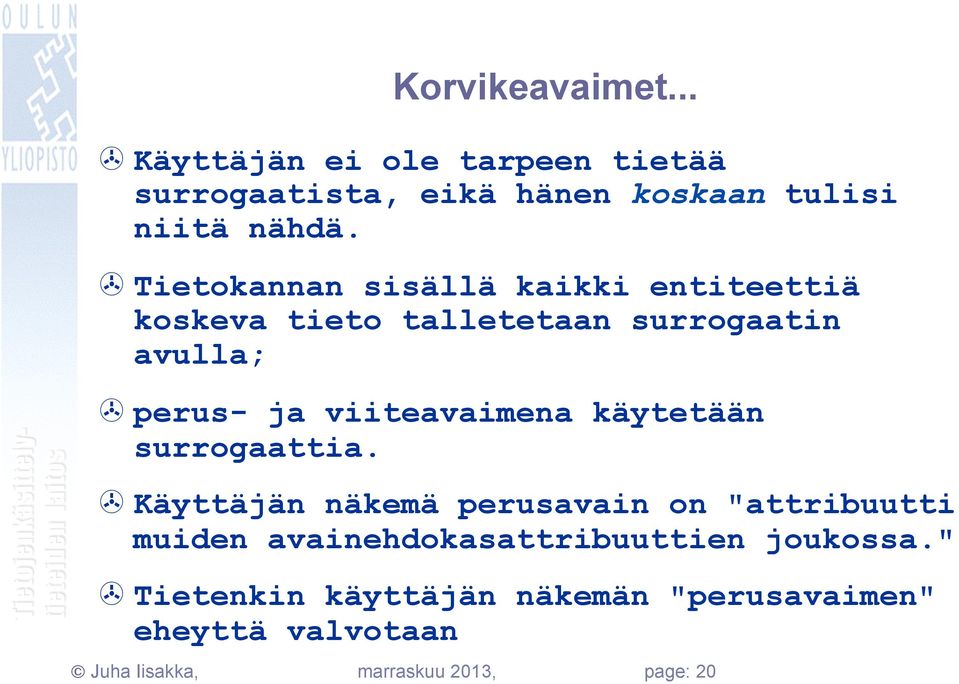 viiteavaimena käytetään surrogaattia.