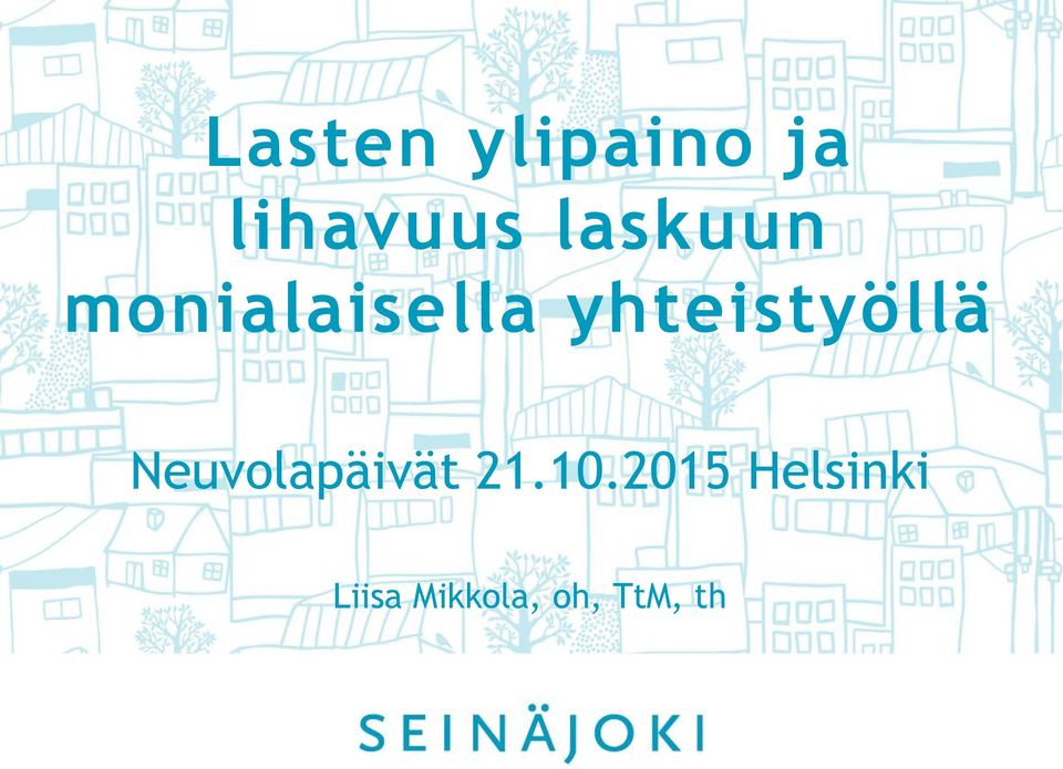 yhteistyöllä Neuvolapäivät 21.