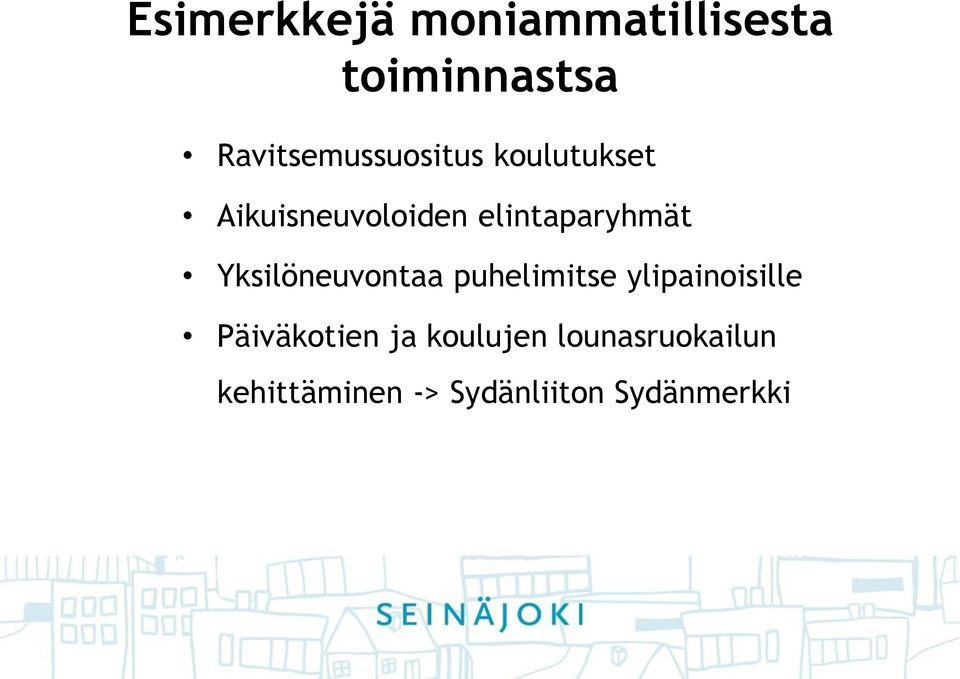 elintaparyhmät Yksilöneuvontaa puhelimitse ylipainoisille