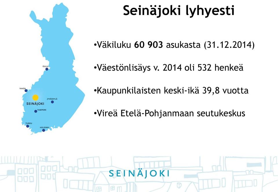 2014 oli 532 henkeä Kaupunkilaisten