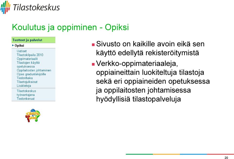 oppiaineittain luokiteltuja tilastoja sekä eri oppiaineiden