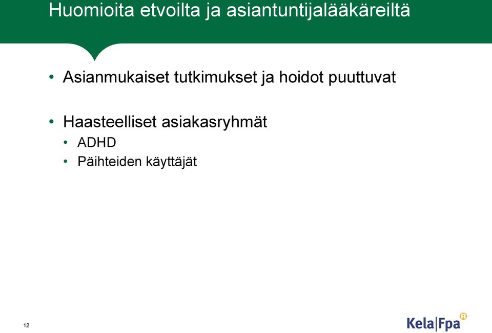 Asianmukaiset tutkimukset ja hoidot