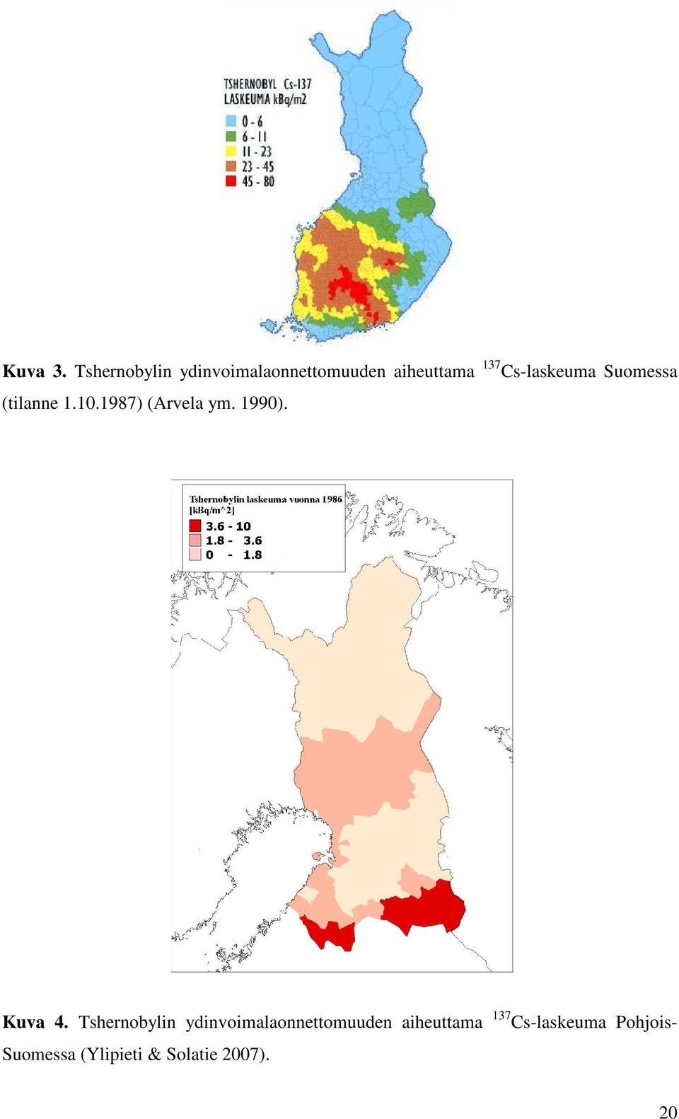 Cs-laskeuma Suomessa (tilanne 1.10.1987) (Arvela ym. 1990).