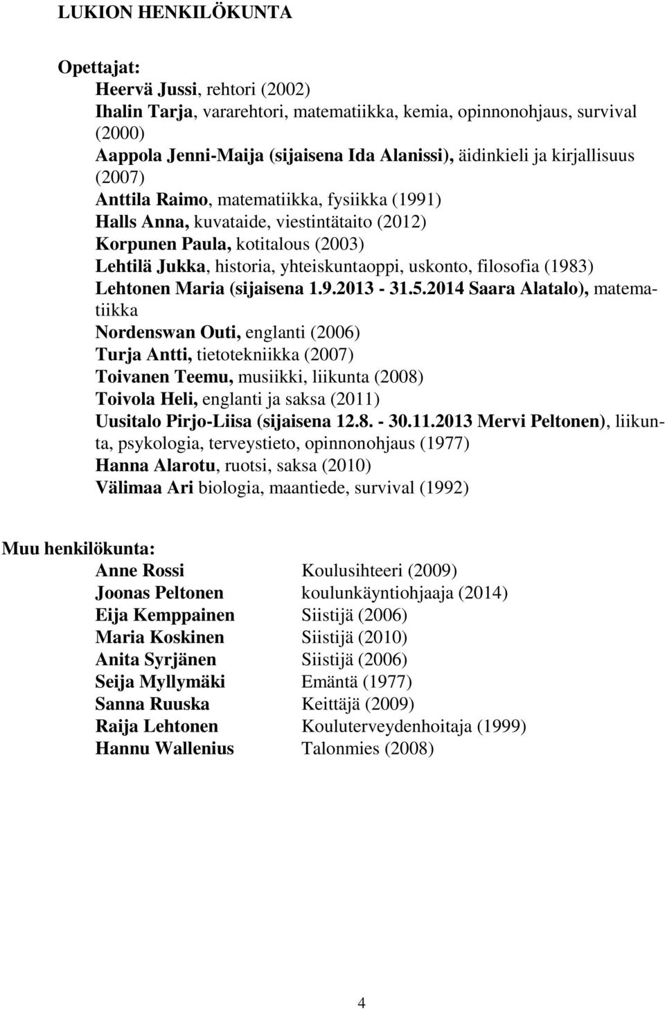 filosofia (1983) Lehtonen Maria (sijaisena 1.9.2013-31.5.