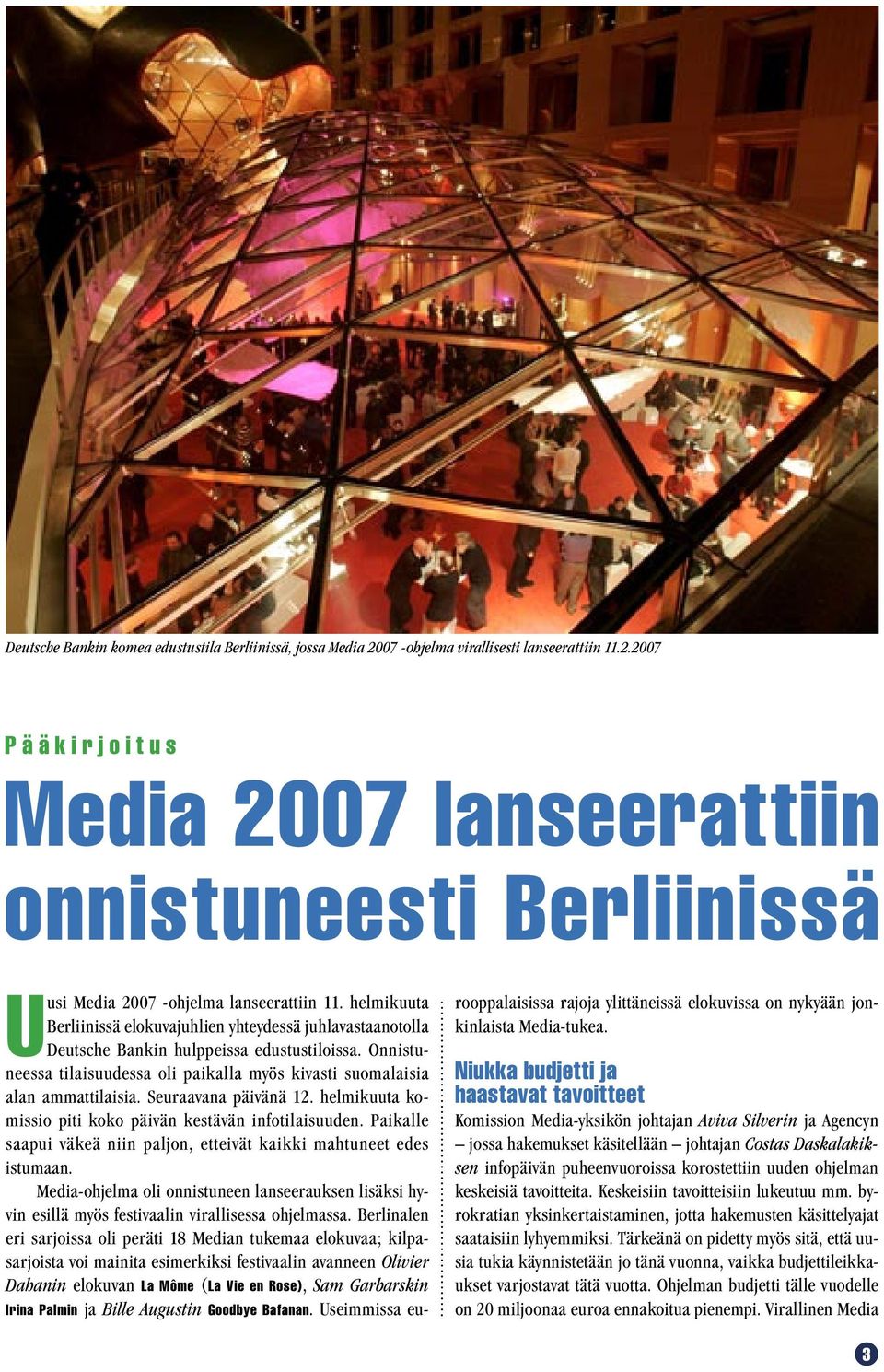 Seuraavana päivänä 12. helmikuuta komissio piti koko päivän kestävän infotilaisuuden. Paikalle saapui väkeä niin paljon, etteivät kaikki mahtuneet edes istumaan.