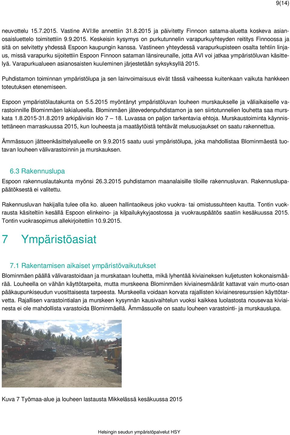 Varapurkualueen asianosaisten kuuleminen järjestetään syksyksyllä 2015.