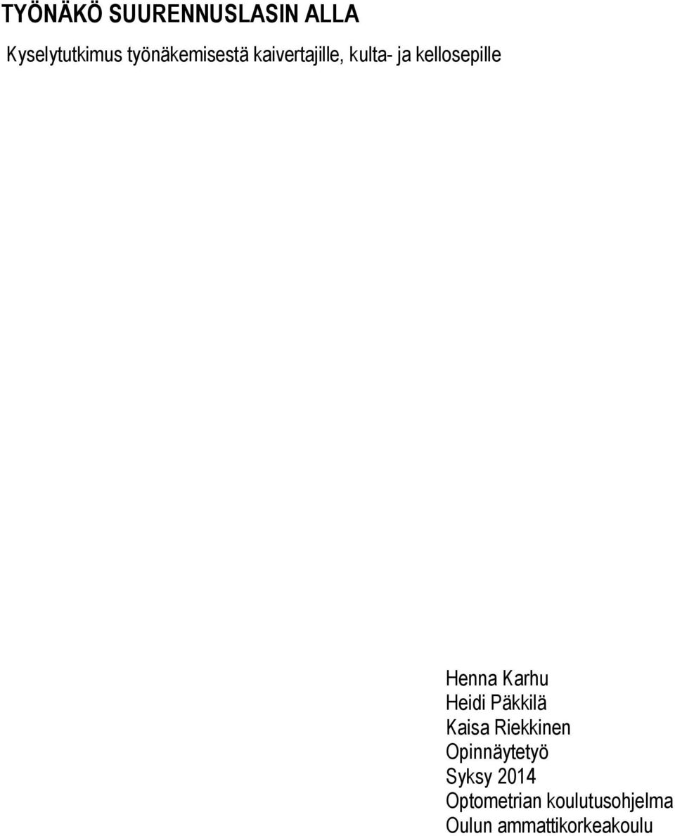 Henna Karhu Heidi Päkkilä Kaisa Riekkinen