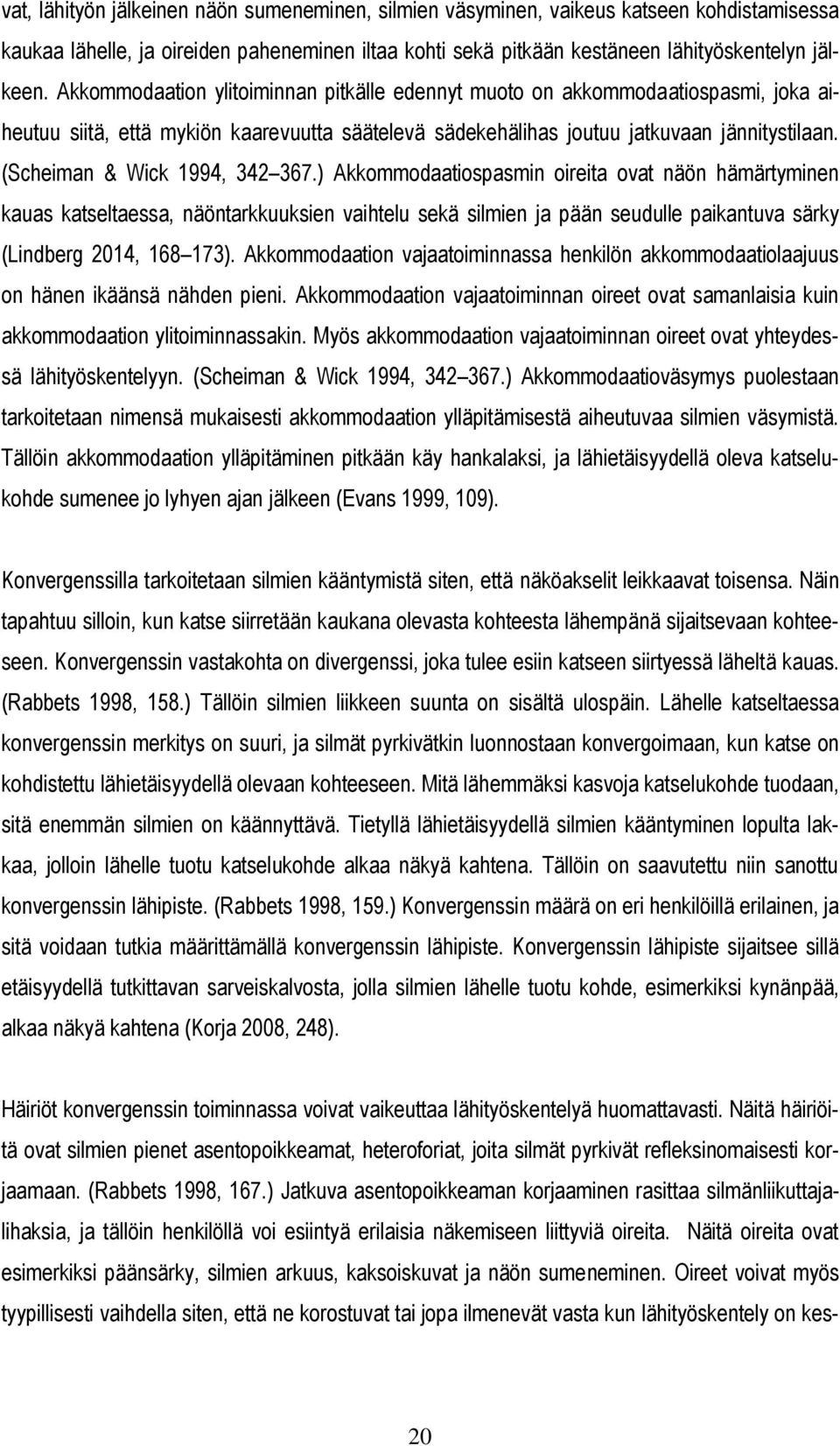 (Scheiman & Wick 1994, 342 367.