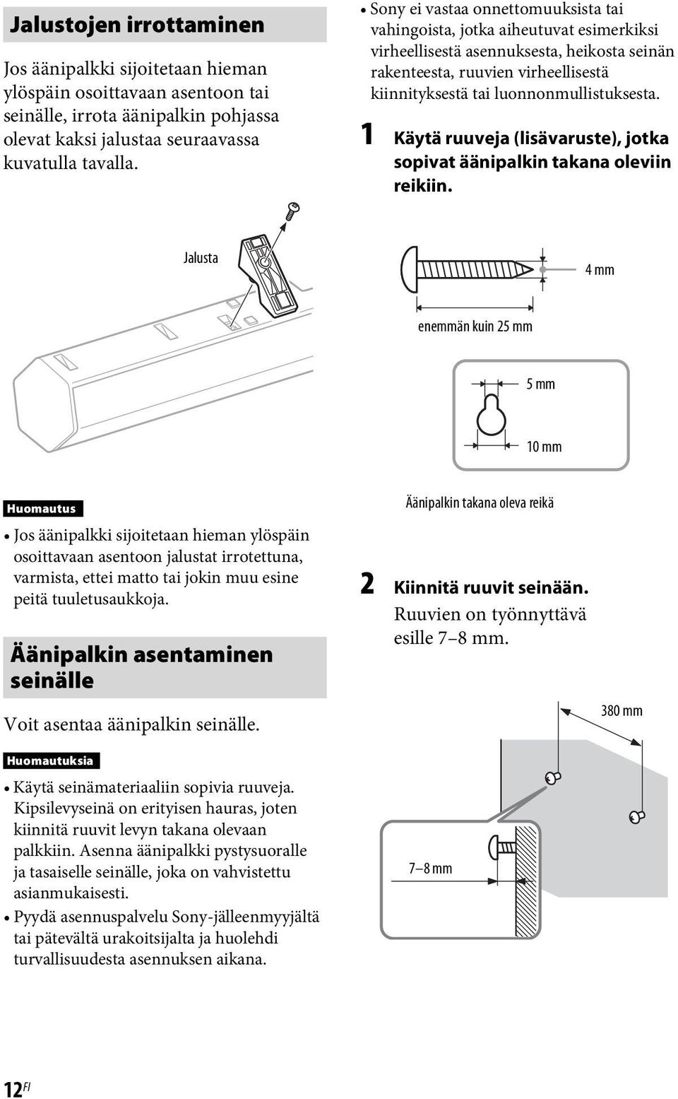 1 Käytä ruuveja (lisävaruste), jotka sopivat äänipalkin takana oleviin reikiin.