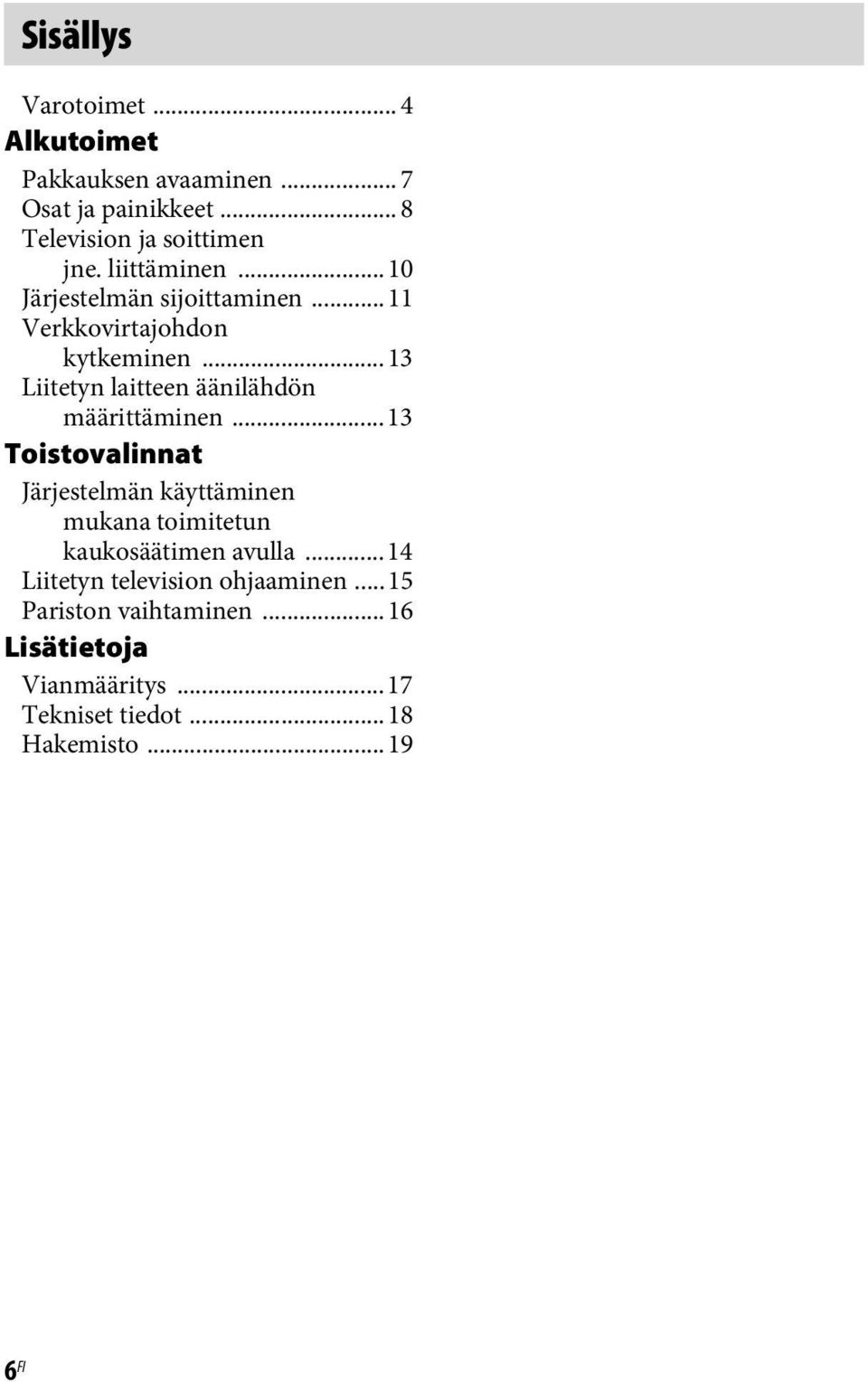 ..13 Liitetyn laitteen äänilähdön määrittäminen.