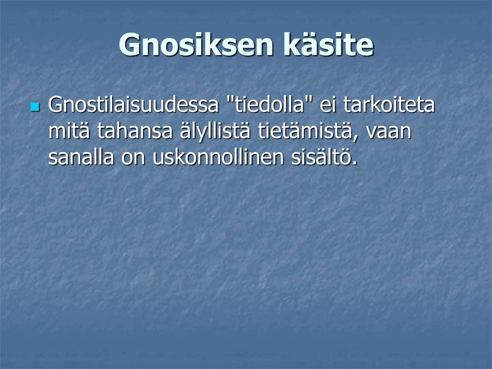 tarkoiteta mitä tahansa älyllistä