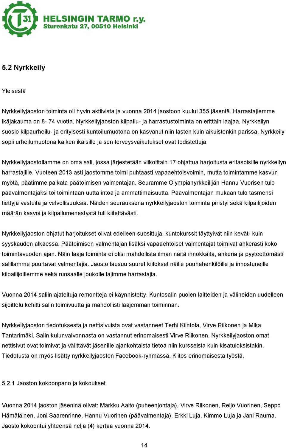 Nyrkkeily sopii urheilumuotona kaiken ikäisille ja sen terveysvaikutukset ovat todistettuja.