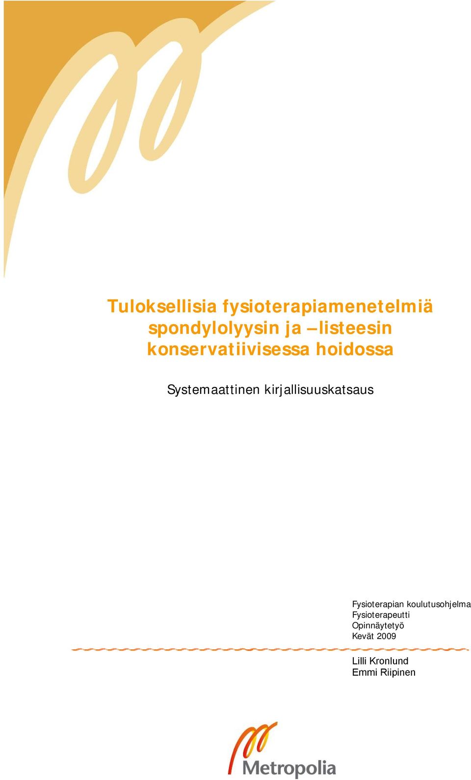 kirjallisuuskatsaus Fysioterapian koulutusohjelma