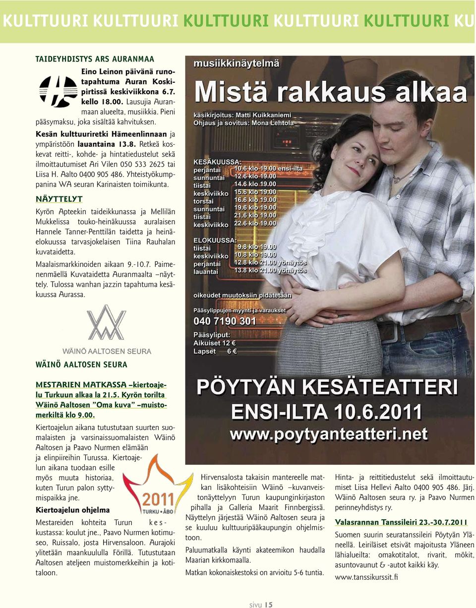 Yhteistyökumppanina WA seuran Karinaisten toimikunta.