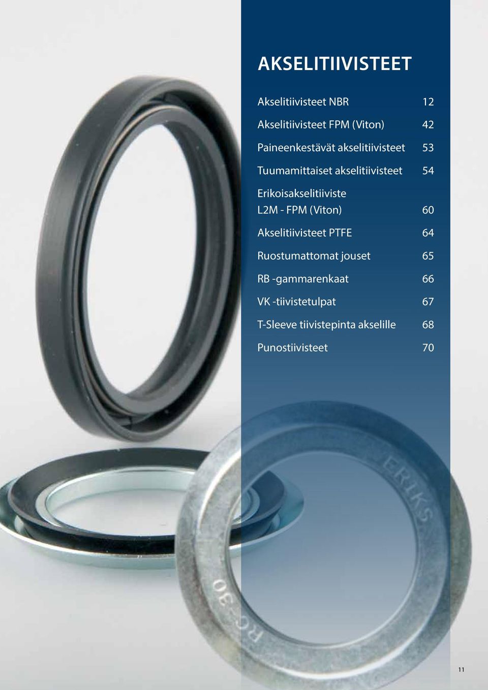 Erikoisakselitiiviste L2M - FPM (Viton) 60 Akselitiivisteet PTFE 64 Ruostumattomat