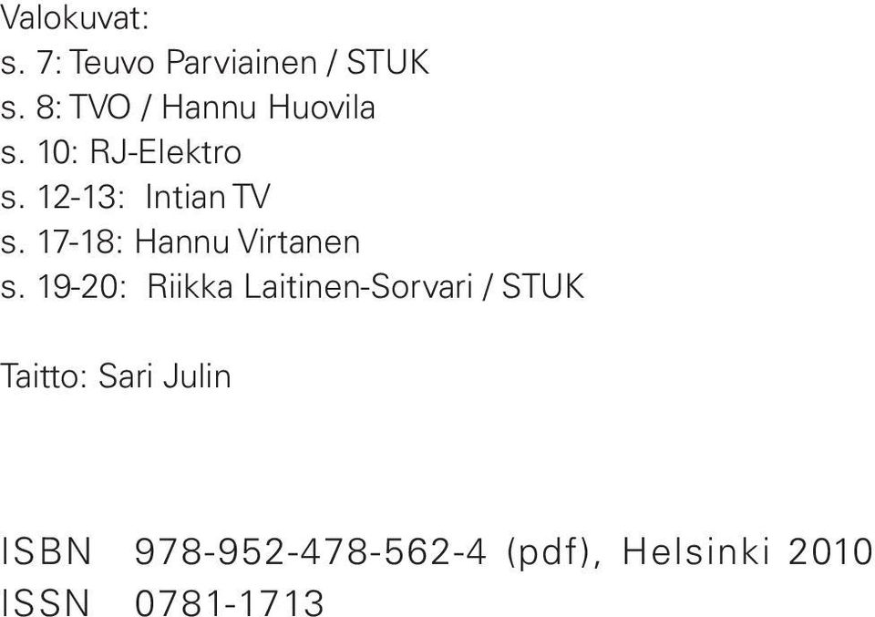 12-13: Intian TV s. 17-18: Hannu Virtanen s.