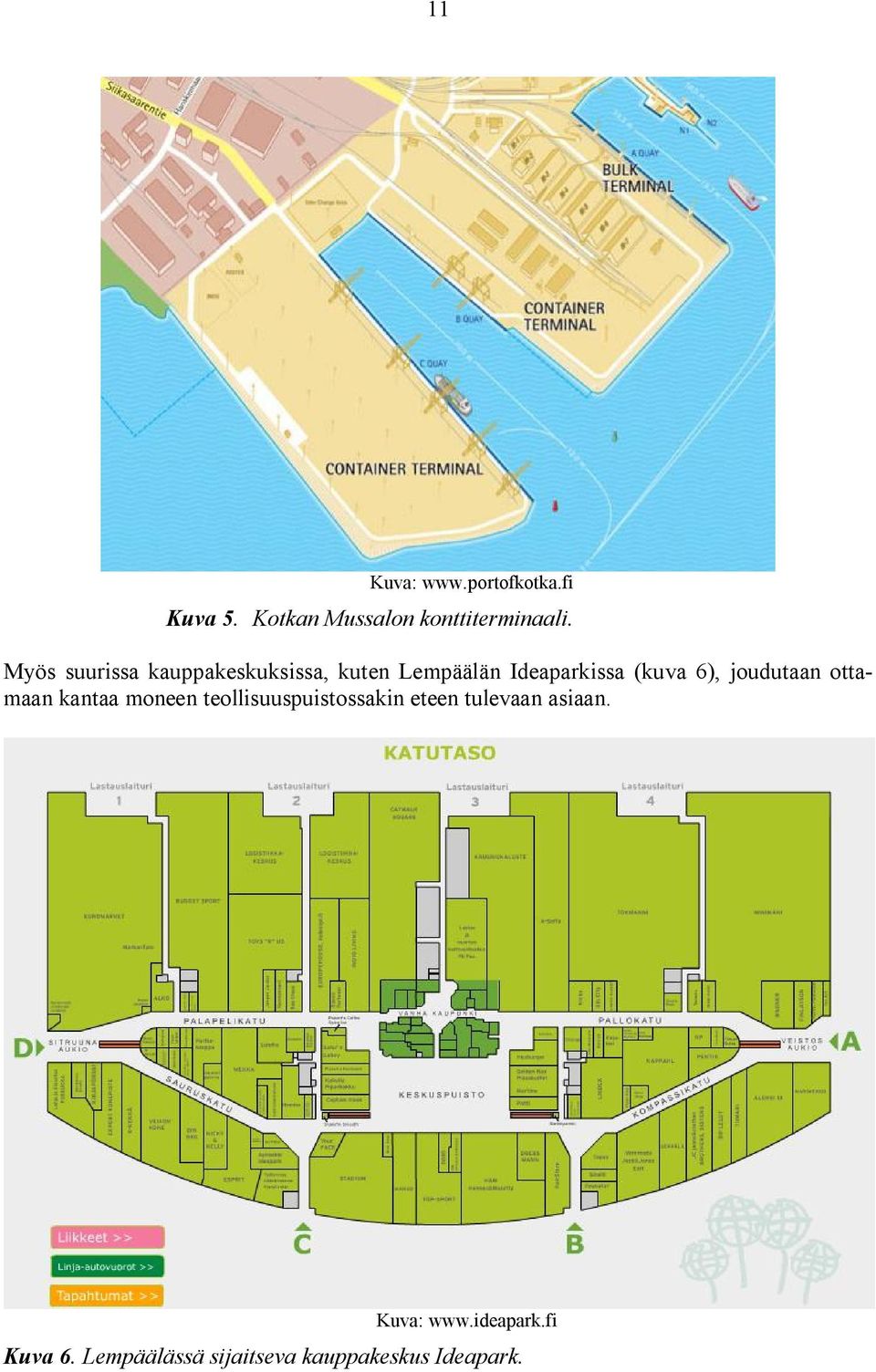 joudutaan ottamaan kantaa moneen teollisuuspuistossakin eteen tulevaan