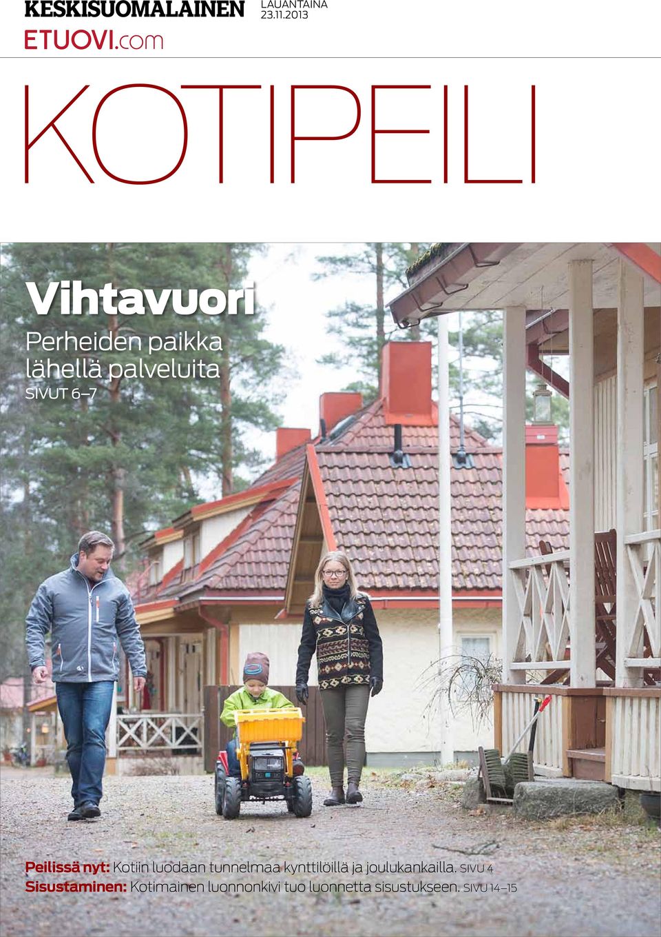 palveluita Sivut 6 7 Peilissä nyt: Kotiin luodaan tunnelmaa