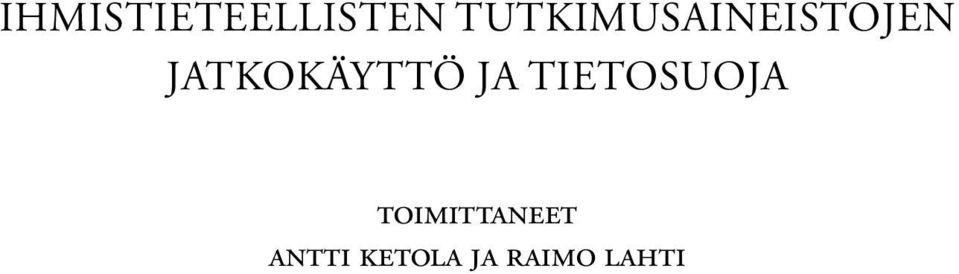 jatkokäyttö ja tietosuoja