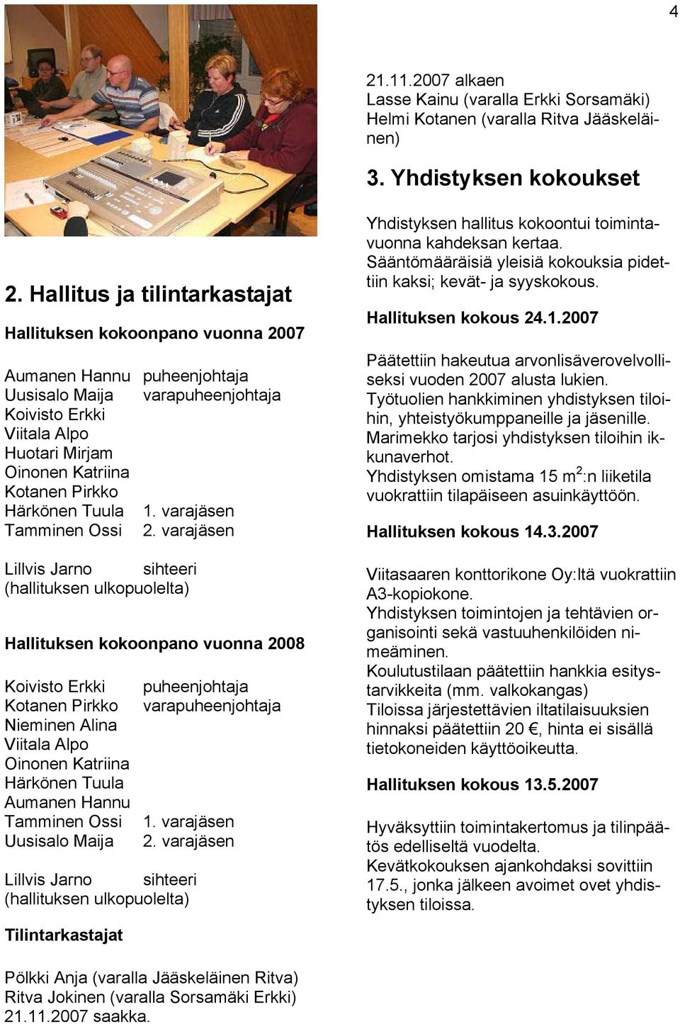 Härkönen Tuula 1. varajäsen Tamminen Ossi 2.