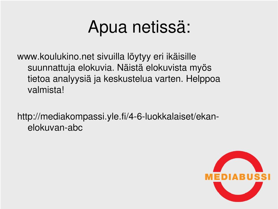 Näistä elokuvista myös tietoa analyysiä ja keskustelua