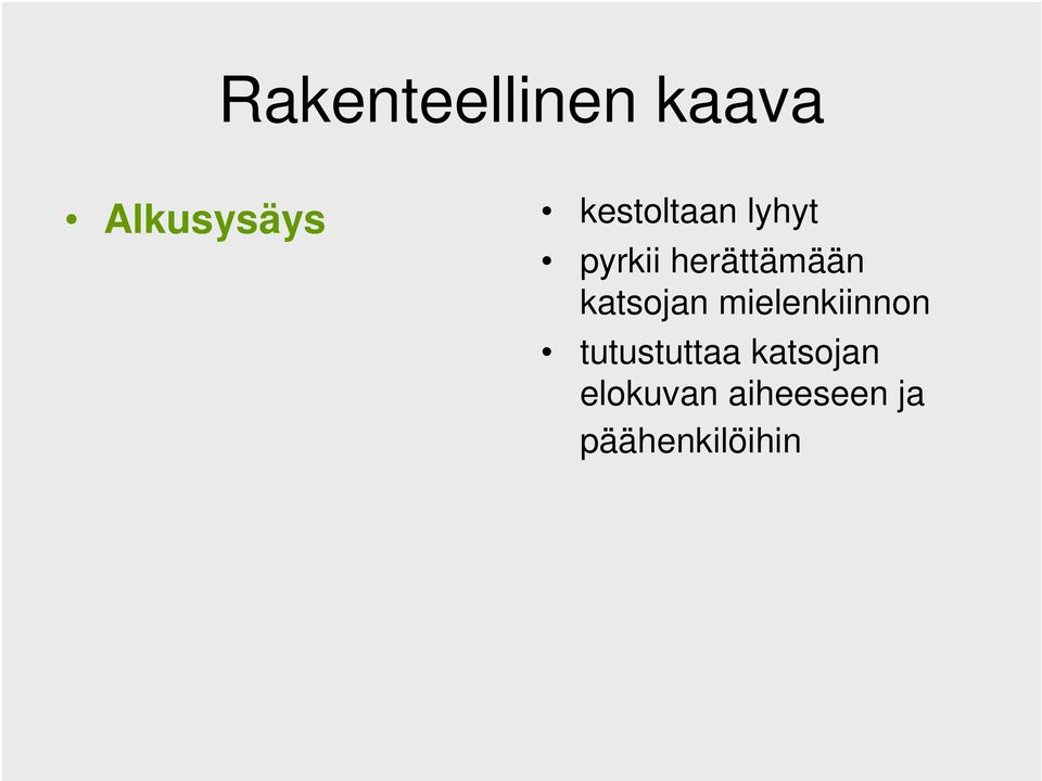 mielenkiinnon tutustuttaa