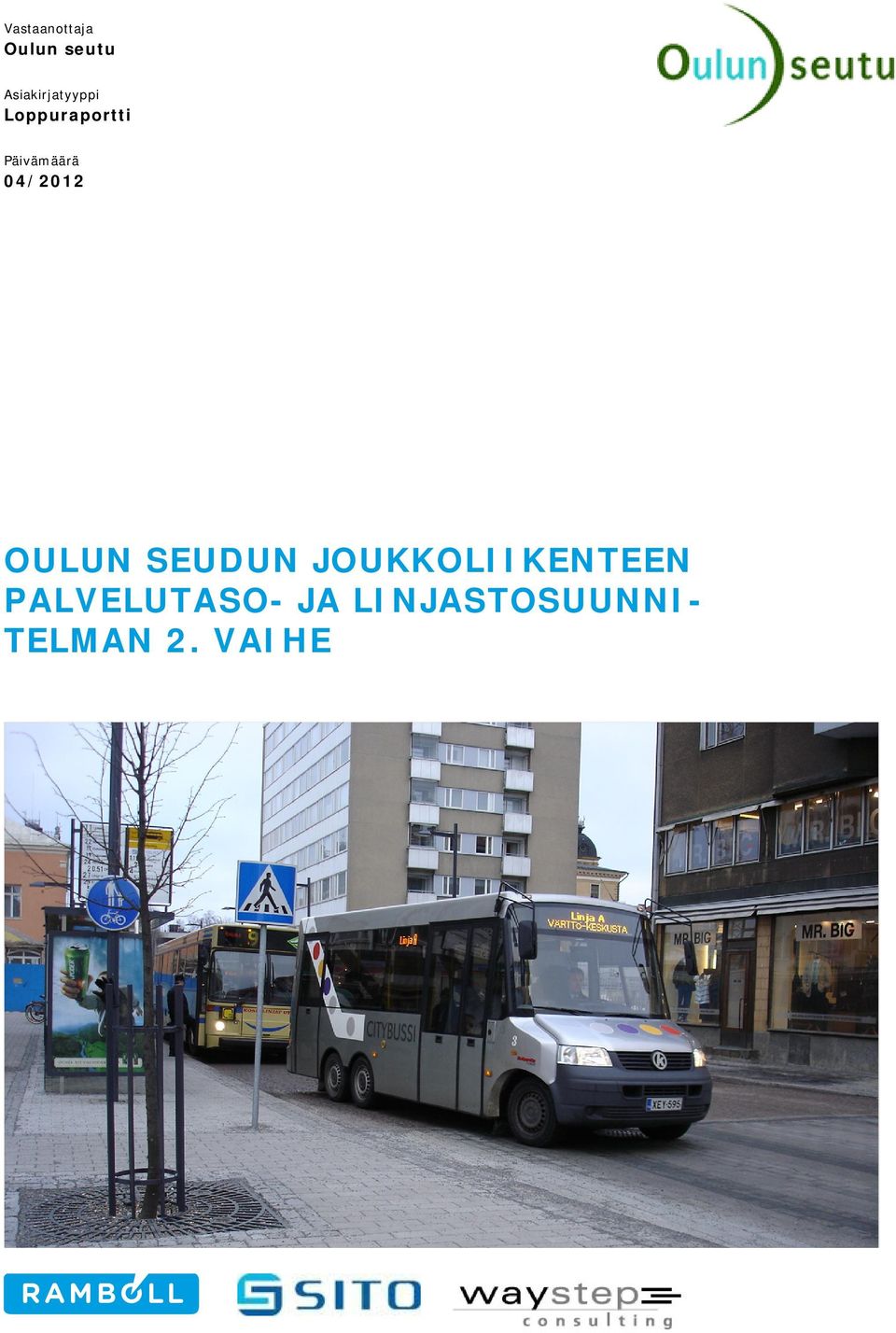 Päivämäärä 04/2012 OULUN SEUDUN