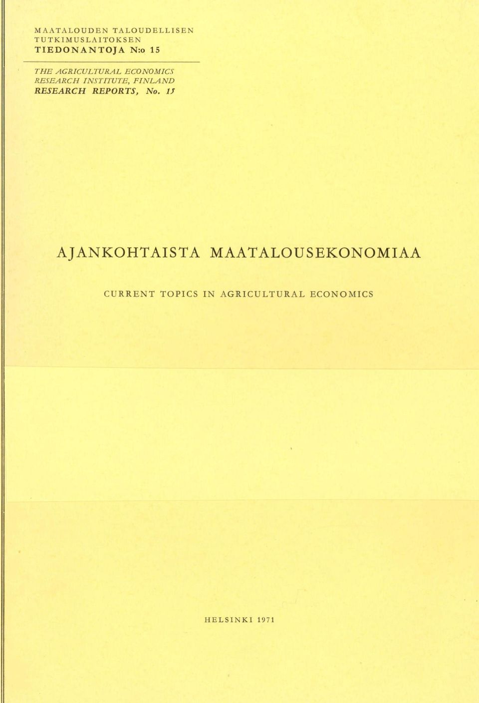 FINLAND RESEARCH REPORTS, No.