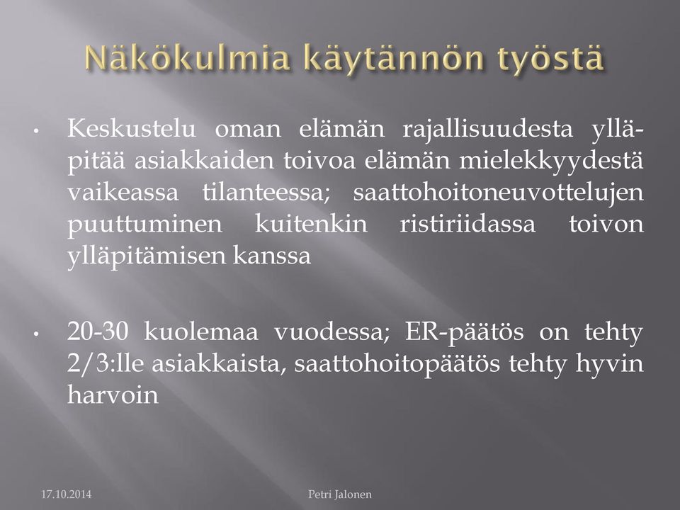 kuitenkin ristiriidassa toivon ylläpitämisen kanssa 20-30 kuolemaa