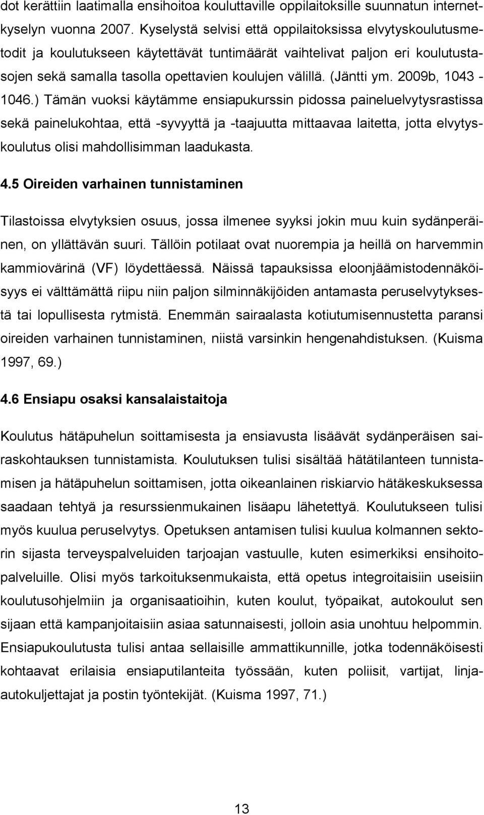 (Jäntti ym. 2009b, 1043-1046.