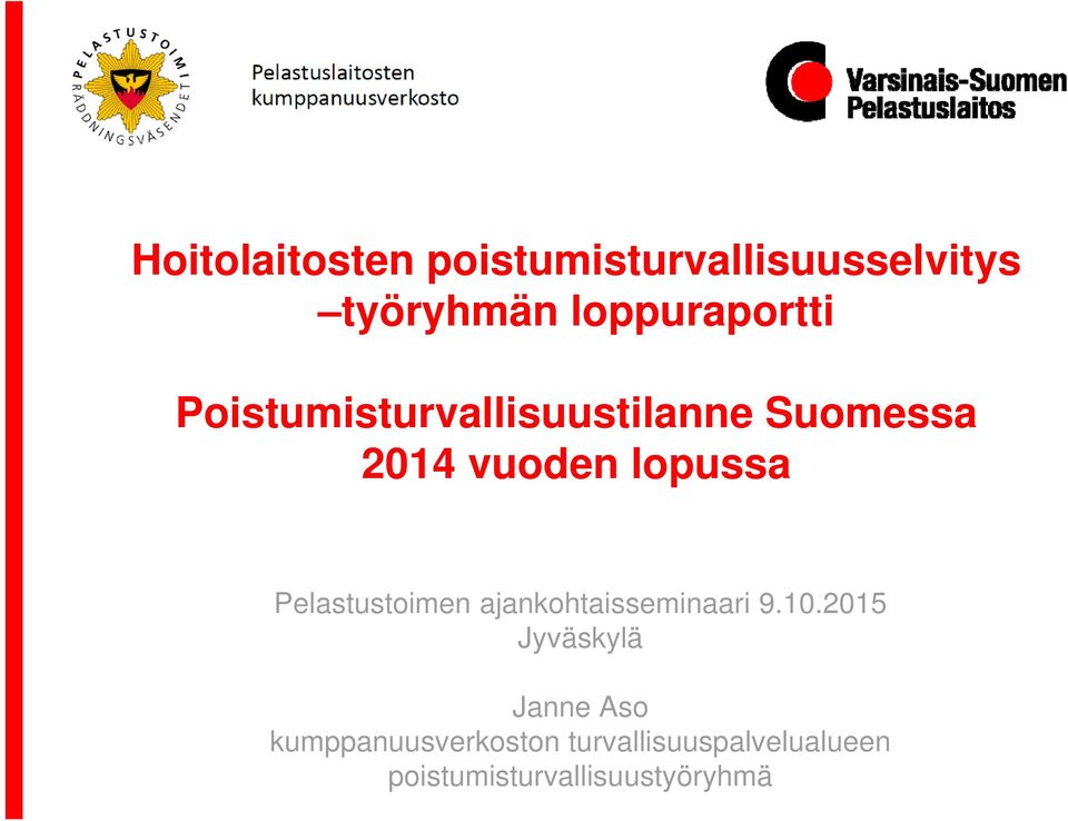 lopussa Pelastustoimen ajankohtaisseminaari 9.10.