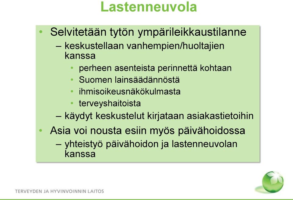 lainsäädännöstä ihmisoikeusnäkökulmasta terveyshaitoista käydyt keskustelut