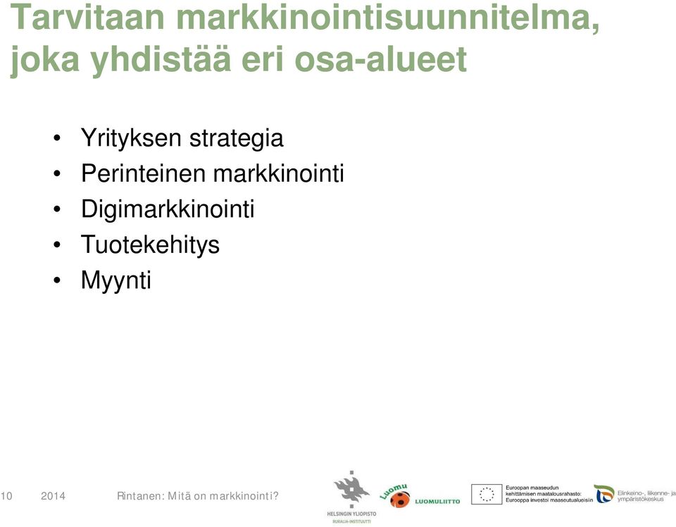 Yrityksen strategia Perinteinen