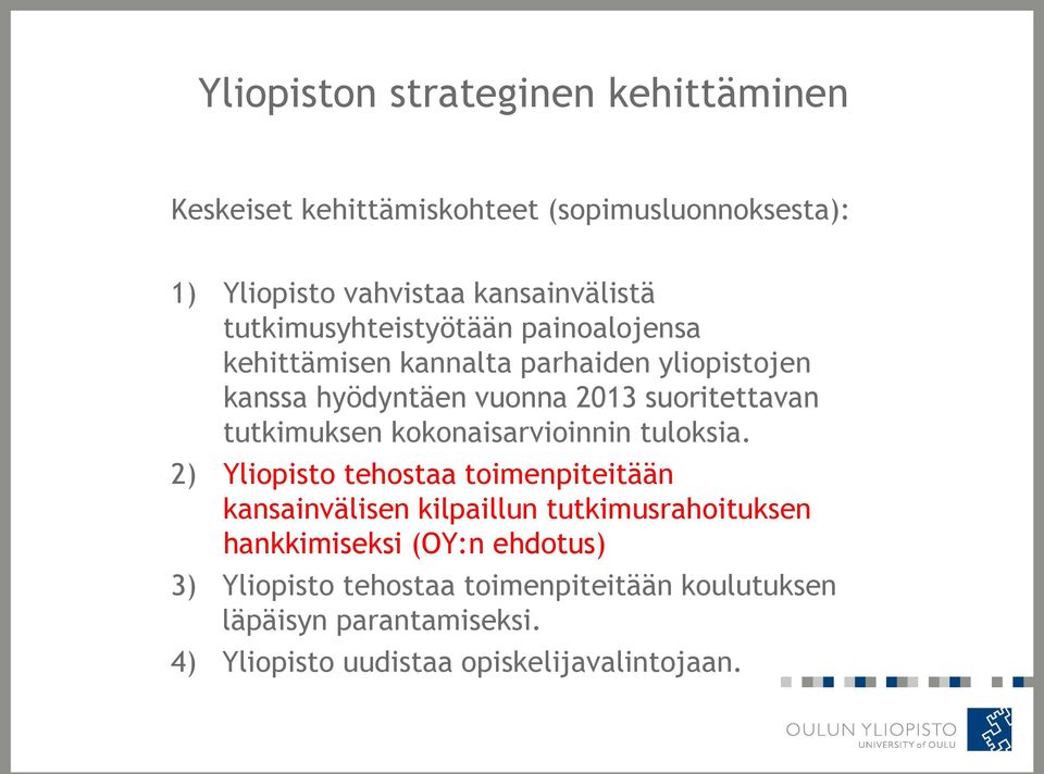 tutkimuksen kokonaisarvioinnin tuloksia.