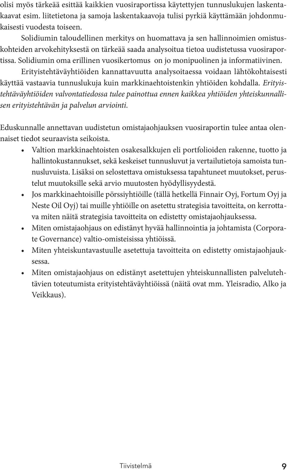 Solidiumin oma erillinen vuosikertomus on jo monipuolinen ja informatiivinen.