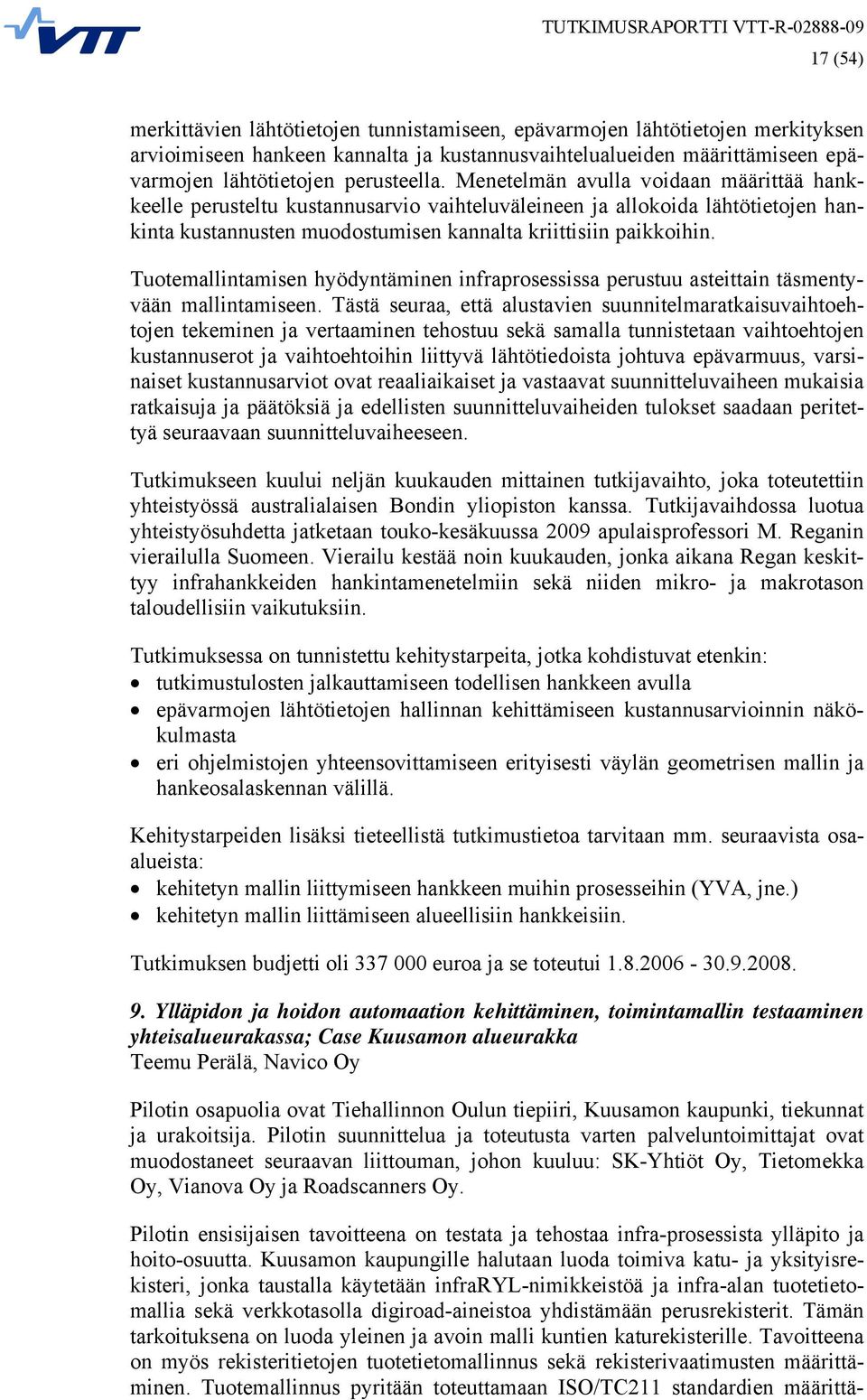 Tuotemallintamisen hyödyntäminen infraprosessissa perustuu asteittain täsmentyvään mallintamiseen.