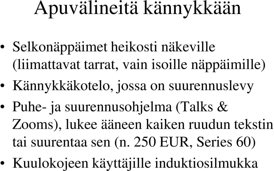 Puhe- ja suurennusohjelma (Talks & Zooms), lukee ääneen kaiken ruudun